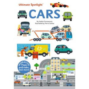 Ultimate Spotlight: Cars - by  Sophie Dussaussois (Hardcover) - 1 of 1