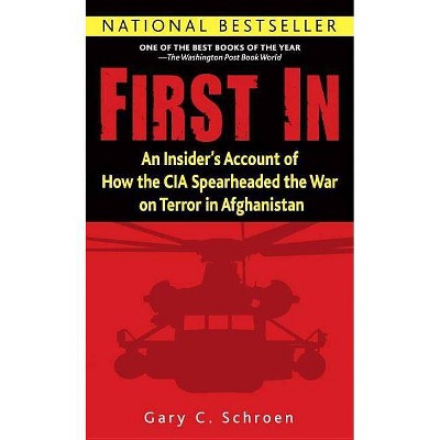First in - by  Gary Schroen (Paperback)