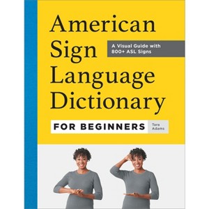 American Sign Language Dictionary for Beginners - by Tara Adams - 1 of 1