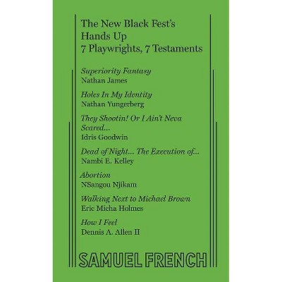 The New Black Fest's Hands Up - by  Nathan James & Idris Goodwin & Nathan Yungerberg (Paperback)