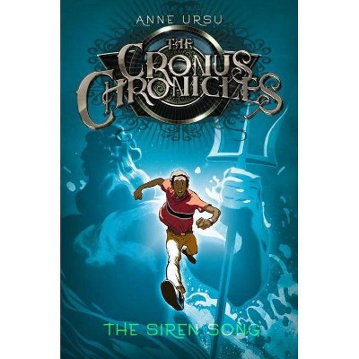 The Siren Song, 2 - (Cronus Chronicles) by  Anne Ursu (Hardcover)