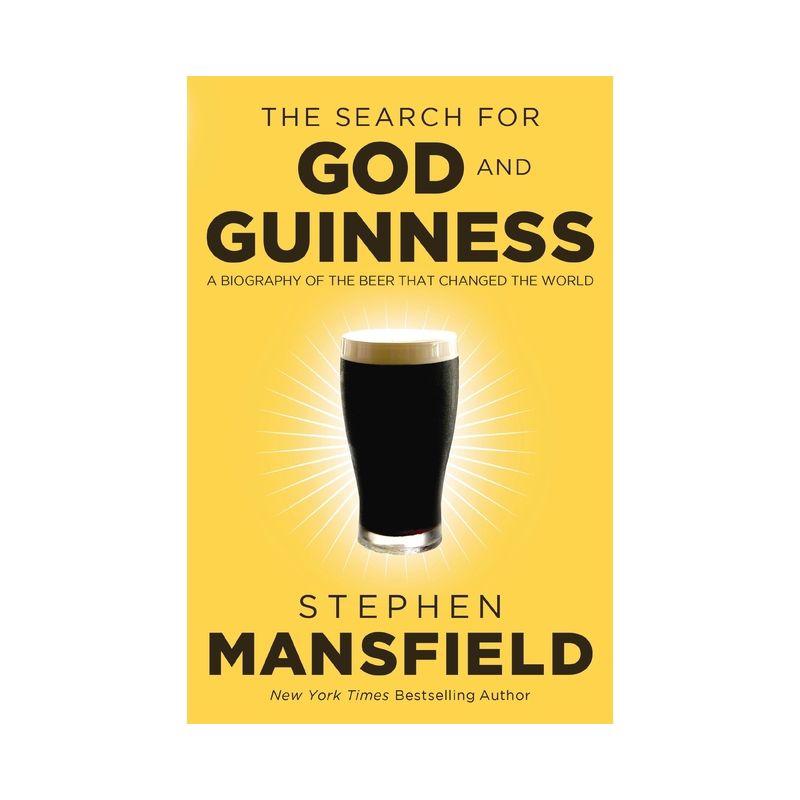 The Search for God and Guinness - by  Stephen Mansfield (Paperback), 1 of 2