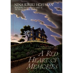 A Red Heart of Memories - (Spores Ferry Novel) by  Nina Kiriki Hoffman (Paperback) - 1 of 1