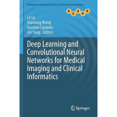 Deep Learning and Convolutional Neural Networks for Medical Imaging and Clinical Informatics - (Advances in Computer Vision and Pattern Recognition)