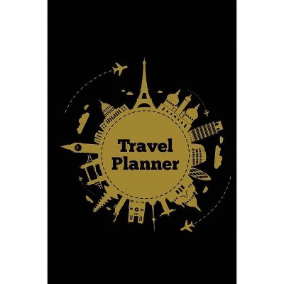 Travel Planner - by  Amy Newton (Paperback)