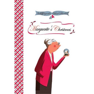 Marguerite's Christmas - by  India Desjardins (Hardcover)