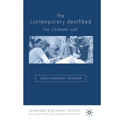 The Contemporary Deathbed - (Language, Discourse, Society) by  John Anthony Tercier (Paperback)