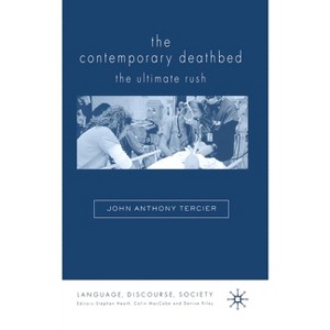 The Contemporary Deathbed - (Language, Discourse, Society) by  John Anthony Tercier (Paperback) - 1 of 1