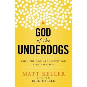 God of the Underdogs - by  Matt Keller (Paperback) - 1 of 1