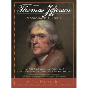 Thomas Jefferson - by  Alf J Mapp Jr (Paperback) - 1 of 1