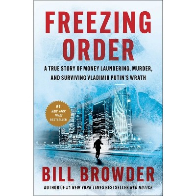 Freezing Order - by Bill Browder