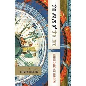The Ways of the Lord - (HarperCollins Spiritual Classics) Abridged by  Hildegard of Bingen (Paperback) - 1 of 1