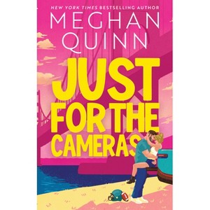Just for the Cameras (Standard Edition) - (Bay Area Players) by  Meghan Quinn (Paperback) - 1 of 1