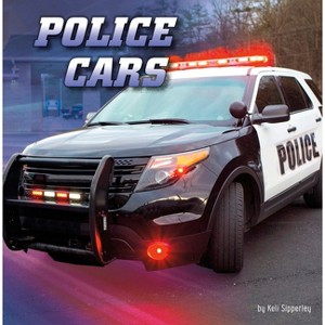Police Cars - (Wild about Wheels) by  Keli Sipperley (Hardcover) - 1 of 1