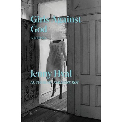 Girls Against God - by  Jenny Hval (Paperback)