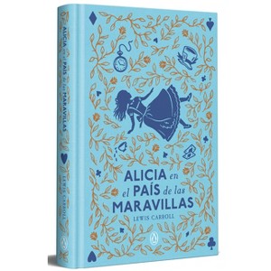 Alicia En El País de Las Maravillas (Edición Limitada Con Cantos Tintados) / Alice in Wonderland (Limited Sprayed Edges Edition) - by  Lewis Carroll - 1 of 1
