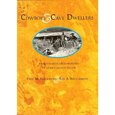Cowboys and Cave Dwellers - by  Fred M Blackburn & Ray a Williamson (Paperback)