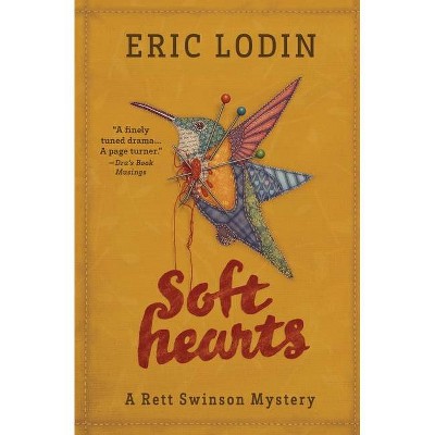 Soft Hearts - (The Rett Swinson Mystery) by  Eric Lodin (Paperback)