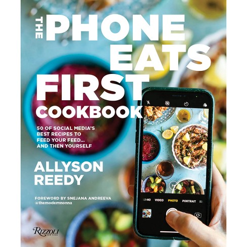 The Phone Eats First Cookbook - by  Allyson Reedy (Hardcover) - image 1 of 1