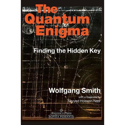 The Quantum Enigma - 3rd Edition by  Wolfgang Smith (Paperback)