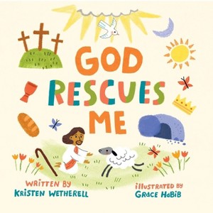 God Rescues Me - (For the Bible Tells Me So) by  Kristen Wetherell (Board Book) - 1 of 1