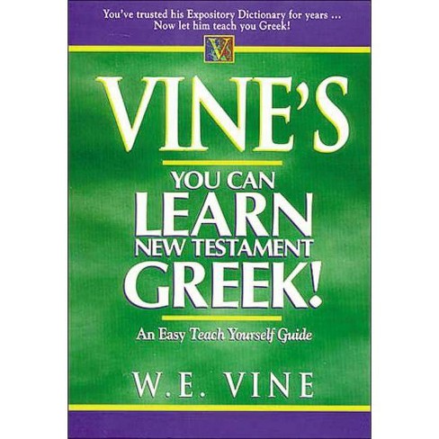 Vines You Can Learn New Testament Greek By W E Vine Paperback - 