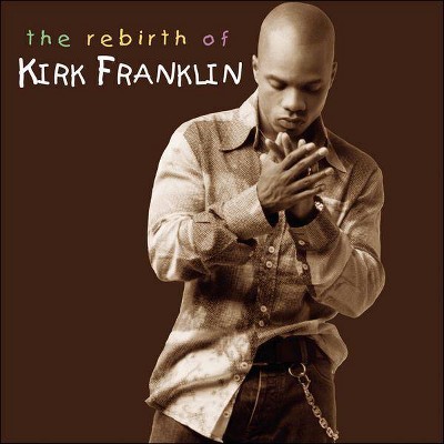 Kirk Franklin - Rebirth of Kirk Franklin (CD)