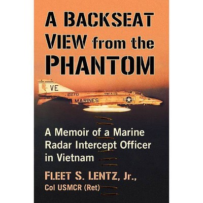 A Backseat View from the Phantom - by  Fleet S Lentz (Paperback)