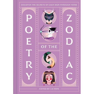 Poetry of the Zodiac - by  Liz Ison (Hardcover)