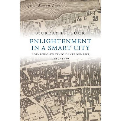 Enlightenment in a Smart City - by  Murray Pittock (Hardcover)