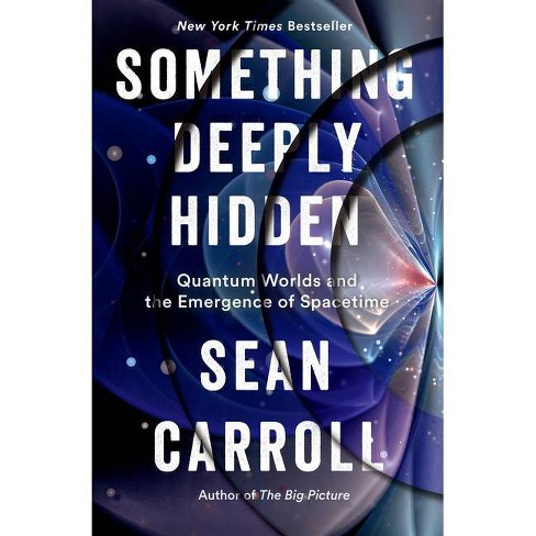 Something Deeply Hidden By Sean Carroll Hardcover Target