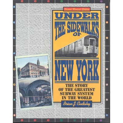 Under the Sidewalks of New York - Annotated by  Brian J Cudahy (Paperback)