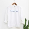Simply Sage Market Embroidered Born To Yap Garment Dyed Sweatshirt - 3 of 4
