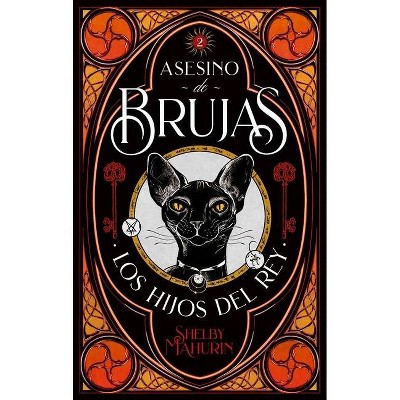 Asesino de Brujas - Vol. 2. Los Hijos del Rey - by  Shelby Mahurin (Paperback)