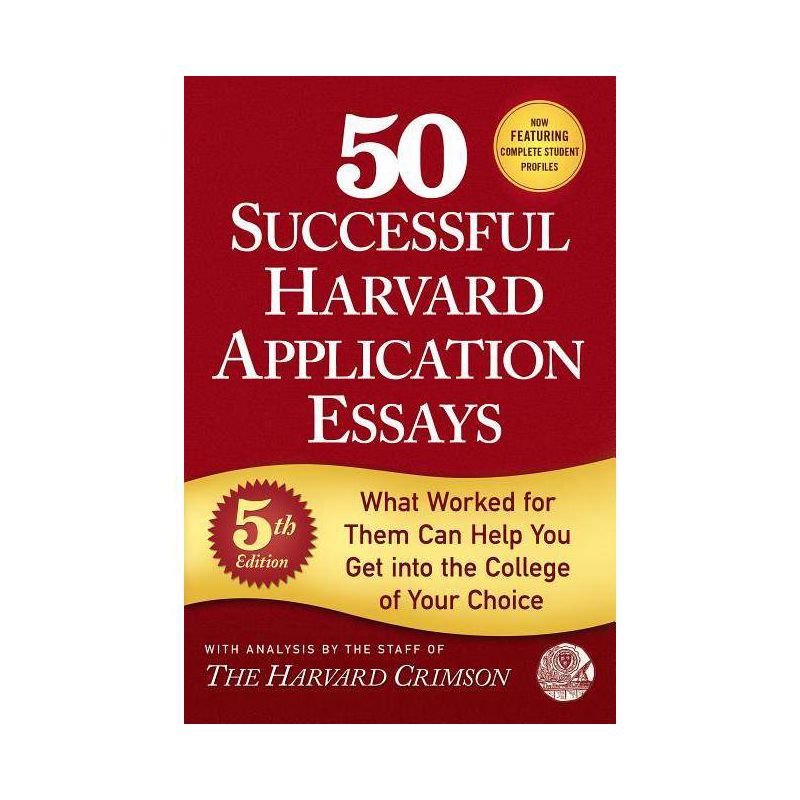 50 Successful Harvard Application Essays, 5th Edition - by  Staff of the Harvard Crimson (Paperback), 1 of 2