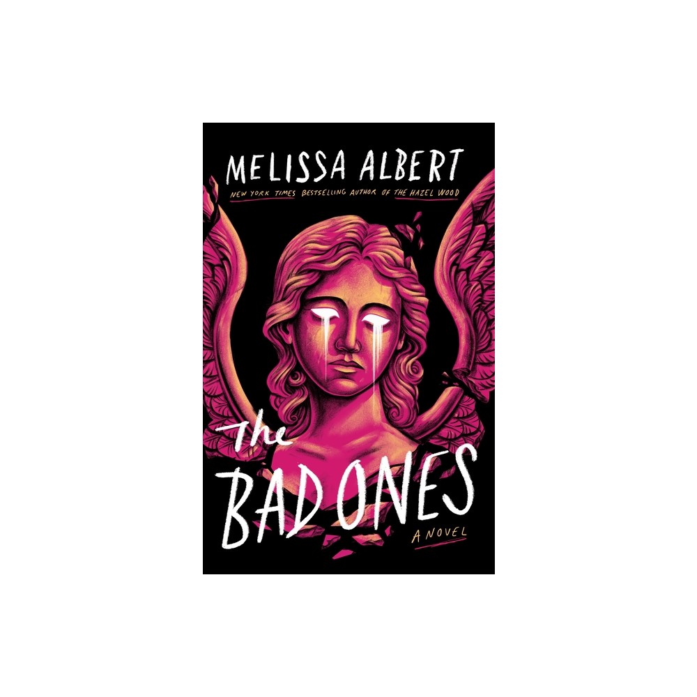 The Bad Ones - by Melissa Albert (Hardcover)