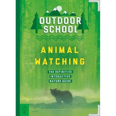 Outdoor School: Animal Watching - by  Mary Kay Carson (Paperback)