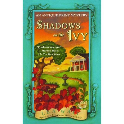 Shadows on the Ivy - (Antique Print Mysteries (Paperback)) by  Lea Wait (Paperback)