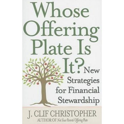 Whose Offering Plate Is It? - by  J Clif Christopher (Paperback)