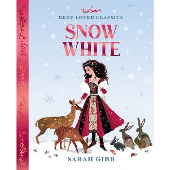Snow White - (Best-Loved Classics) by  Sarah Gibb (Paperback)