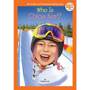 Who Is Chloe Kim? - (Who HQ Now) by Stefanie Loh & Who Hq (Paperback) - 1 of 1