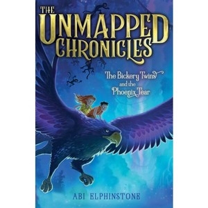 The Bickery Twins and the Phoenix Tear - (Unmapped Chronicles) by  Abi Elphinstone (Hardcover) - 1 of 1