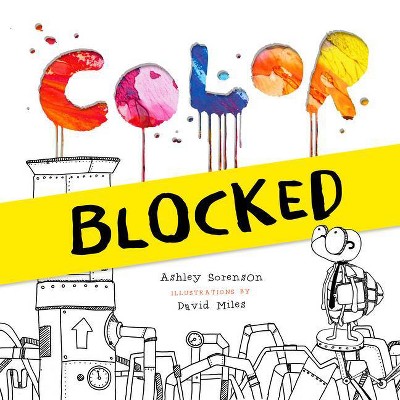 Color Blocked - by  Ashley Sorenson (Hardcover)