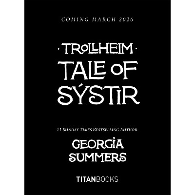 Trollheim: Tale of Sýstir - by  Georgia Summers (Hardcover)