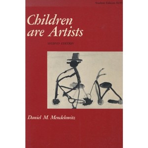 Children Are Artists - by  Daniel M Mendelowitz (Hardcover) - 1 of 1