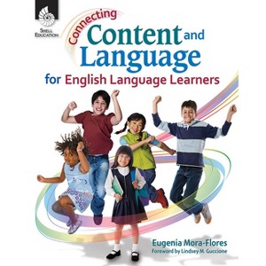 Connecting Content and Language for English Language Learners - (Connecting Content and Language for English Language Develop) (Paperback) - 1 of 1