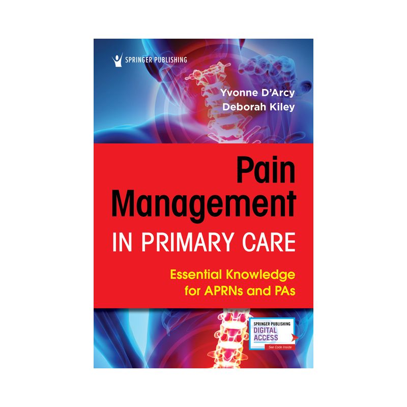 Pain Management in Primary Care - by  Yvonne D'Arcy & Deborah Kiley (Paperback), 1 of 2