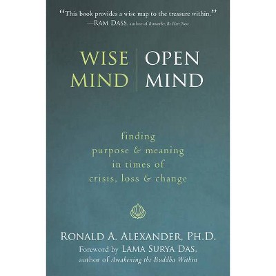 Wise Mind, Open Mind - by  Ronald Alexander (Paperback)