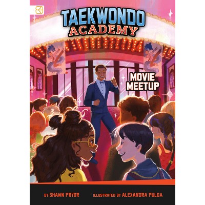 Movie Meetup - (Taekwondo Academy) by  Shawn Pryor (Paperback)