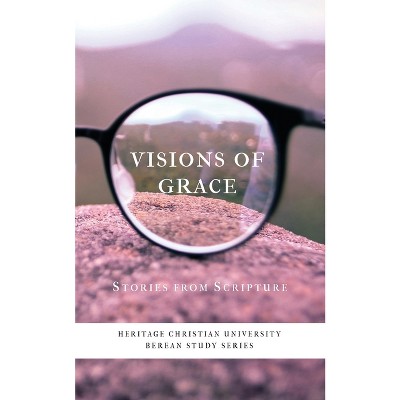 Visions of Grace - (Berean Study) by  Ed Gallagher (Paperback)
